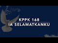 KPPK 168 Ia Selamatkanku