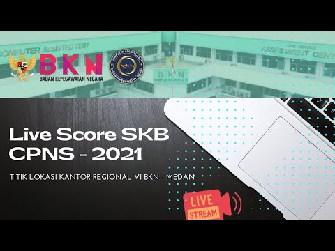 Live Score SKB CPNS 2021 Kabupaten Batu Bara (14 Desember 2021, Sesi I) - Tilok Kanreg VI BKN Medan