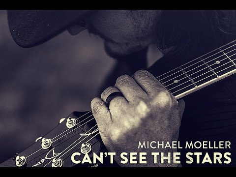 Michael Moeller - Can't See the Stars