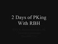 [RBH] 2 Days of PKing