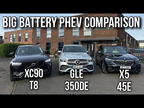 volvo xc90 t8 v mercedes gle 350de v bmw x5 45e big battery phev comparisons
