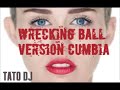 wrecking ball version cumbia - miley cyrus hd