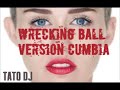 wrecking ball version cumbia - miley cyrus hd
