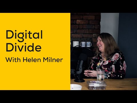 Exploring the Digital Divide with Helen Milner OBE