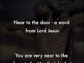 Near to the door - a word from Lord Jesus
