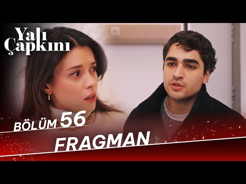 Yalı Çapkını 56. Bölüm Fragmanı                                                                                                                                                                                                                           