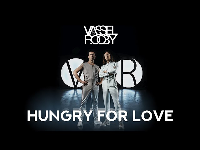 Vassel & Rooby - Hungry For Love (Lyric)