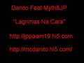 Danito Ft Myth&JP-Lagrimas Na Cara
