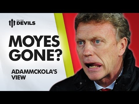 united - adammckola reacts to the rumours of Moyes' departure. Subscribe, FREE, for more MUFC: http://bit.ly/DEVILSsub About FullTimeDEVILS: We are a brand new YouTu...