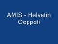 Amis - Helvetin Ooppeli