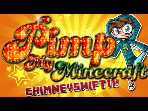 Pimp My Minecraft - ChimneySwift!