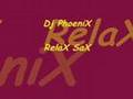 Ejay Dj PhoeniX - RelaX SaX