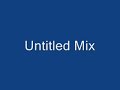 Untitled Mix