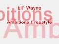 Lil Wayne-Ambitions Freestyle