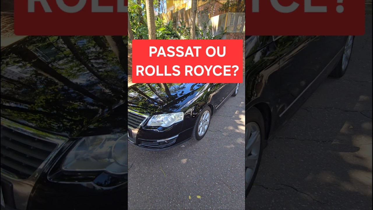 PASSAT É TIPO UM ROLLS ROYCE #shorts