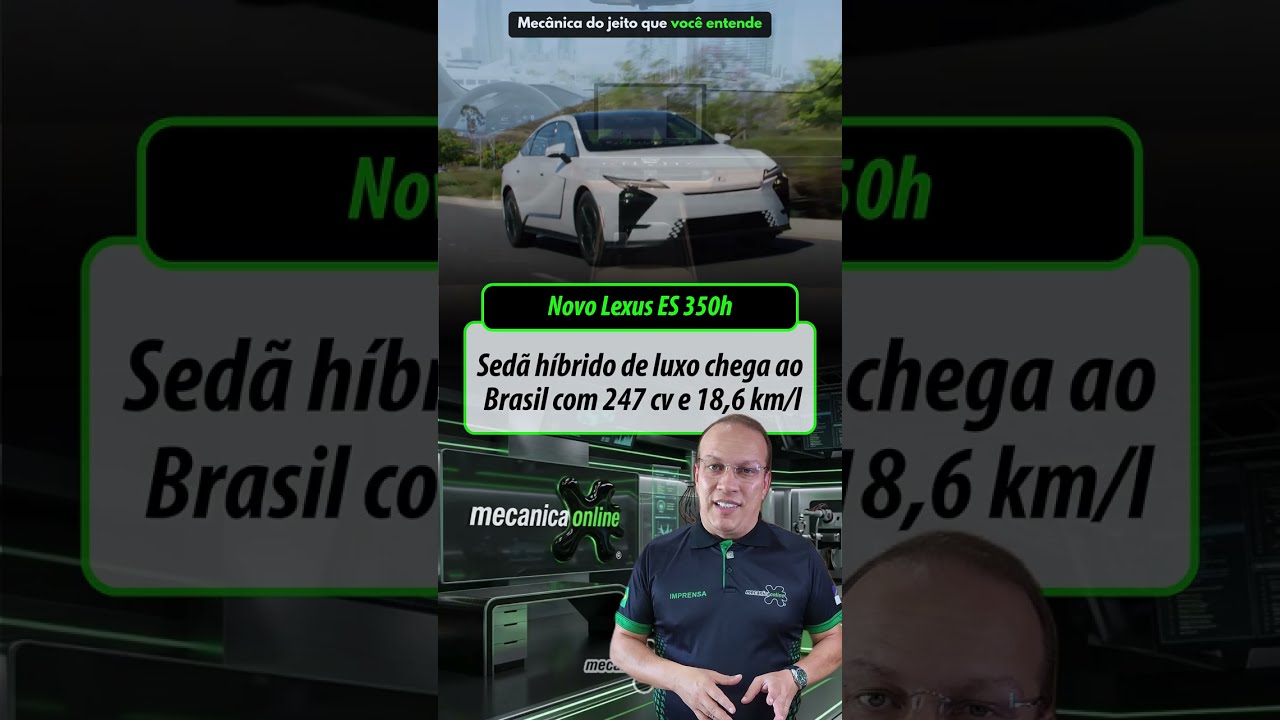 Novo Lexus ES 350h: O sedã híbrido de luxo chega ao Brasil com 247 cv e 18,6 km/l
