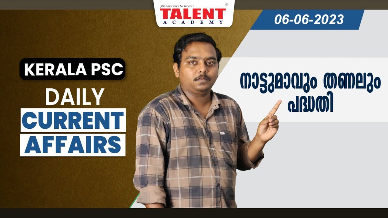 PSC Current Affairs - (6th June 2023) Current Affairs Today | Kerala PSC | Talent Academy