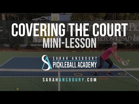 Pickleball Tip: Covering the Court - Mini Lesson with Sarah Ansboury