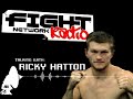 HATTON on FIGHT NETWORK RADIO HATTON on FIGHT NETWORK RADIO
