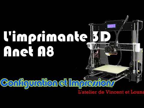 Anet A8 Configuration et Avis (2ème partie) - Imprimante 3D bon marché