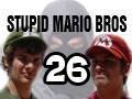 Stupid Mario Brothers - Episode 26
