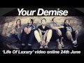 YOUR DEMISE - Life Of Luxury (teaser - video out 24th June)