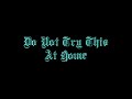 Don't Try This at Home (Explicit)