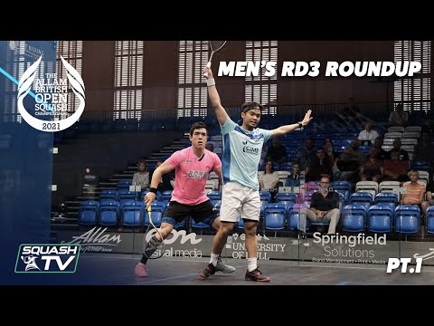 Squash: Allam British Open 2021 - Men's Rd3 Roundup [Pt.1]