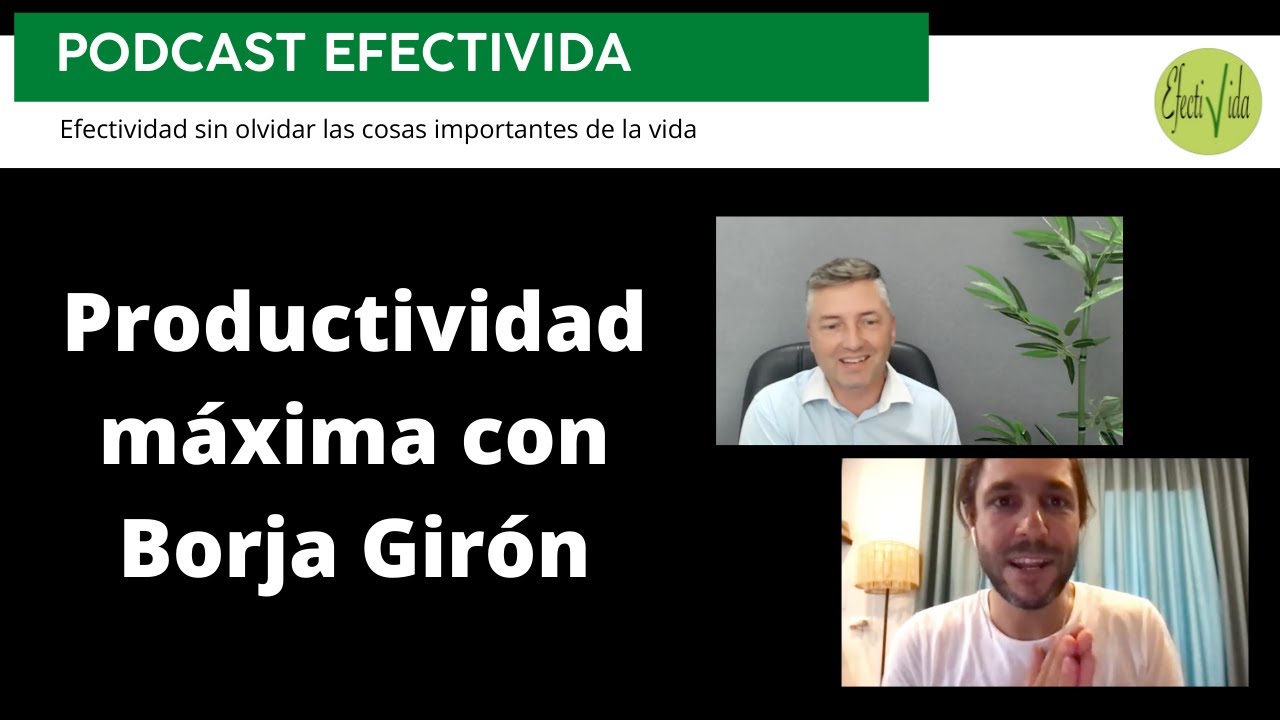 Productividad máxima con Borja Girón