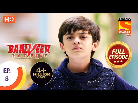 Baalveer Returns - Ep 8 - Full Episode - 19th September, 2019