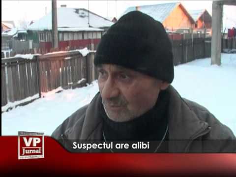 Suspectul are alibi