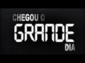 CHEGOU O GRANDE DIA!