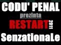 Codu' Penal - SenzationaLe ( Restart 2011 )