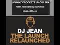 DJ JEAN THE LAUNCH - RELAUNCHED (JOHNNY CROCKETT REMIX)