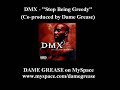 DMX - Stop Being Greedy