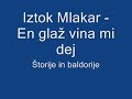 Iztok Mlakar - En glaž vina mi dej