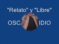 relato y libre de oscar ovidio {musica cristiana}