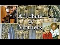 videos de A Tribute to Mothers