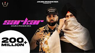 Sarkar : Jaura Phagwara (Official Video) Byg Byrd 