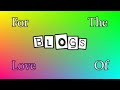 'For The Love Of Blogs' Intro For;; springbabe92