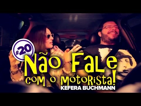 ENTREVISTA: Não Fale Com O Motorista #20 - Kéfera Buchmann