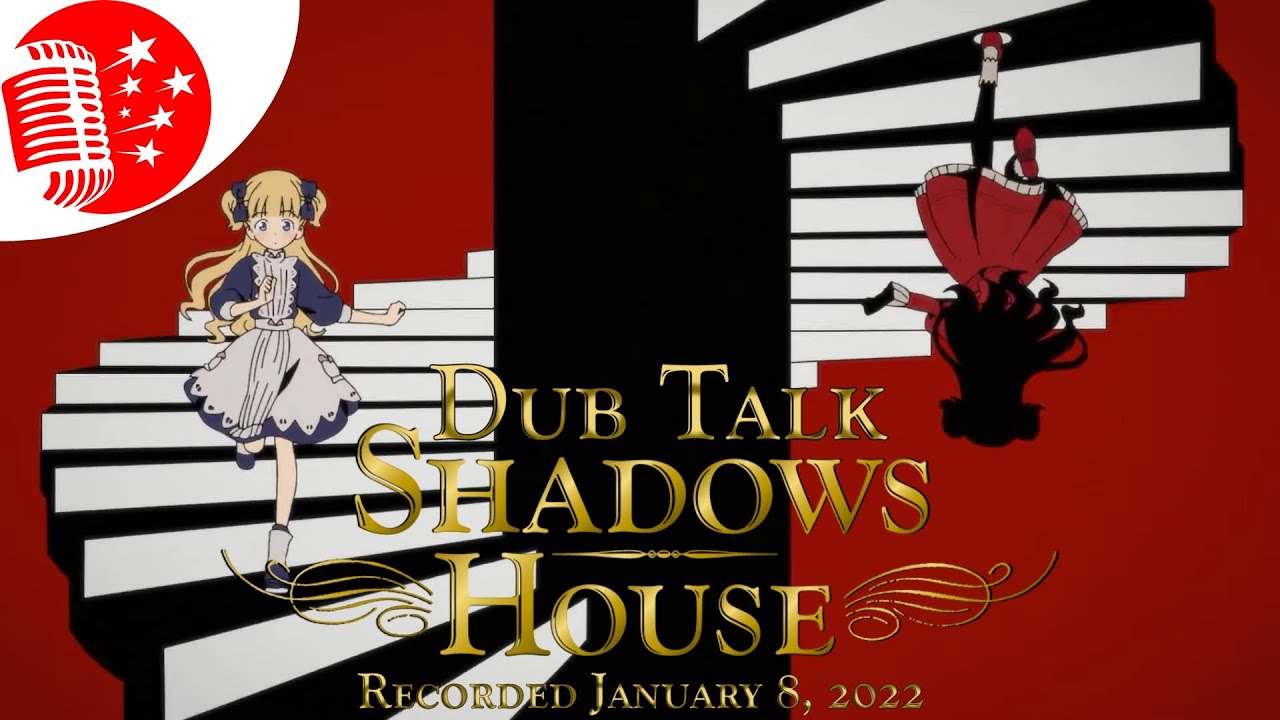 Dub Talk 256: Shadows House