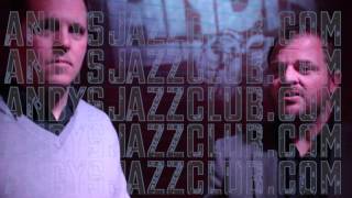 Episode 008 - Andy's Jazz Club with Mike Jeffers and Chris Chisholm