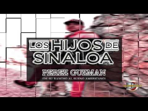 Perez Guzman - Los Hijos De Sinaloa