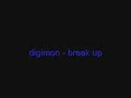 digimon   break up
