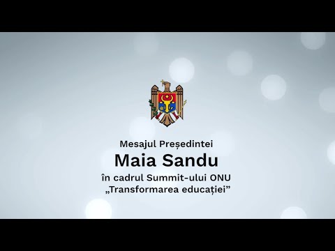 Address by Maia Sandu, President of the Republic of Moldova, at the Transforming Education Summit, New York, 2022