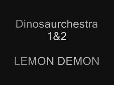Dinosaurchestra - Both Dinosaurchestra 1 & 2, by LEMON DEMON!