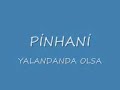pinhani-yalandanda olsa