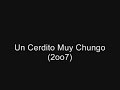 Un Cerdo Muy Chungo