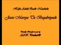 Hafiz Abdul Qadir Naushahi-Jasse Marrya Tu Begabriyach Hafiz Abdul Qadir Naushahi-Jasse Marrya Tu Begabriyach